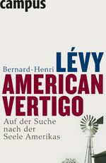 ISBN 9783593382395: American Vertigo - Auf der Suche nach der Seele Amerikas