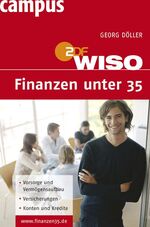 ISBN 9783593382777: ZDF WISO. Finanzen unter 35. Vorsorge und Vermögensaufbau, Versicherungen, Konten und Kredite.