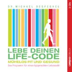 ISBN 9783593382920: Lebe deinen Life-Code: Mühelos fit und gesund [2 CDs].