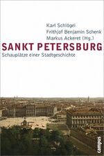 Sankt Petersburg - Schauplätze einer Stadtgeschichte