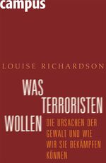 ISBN 9783593383750: Was Terroristen wollen. – Die Ursachen der Gewalt und wie wir sie bekämpfen können