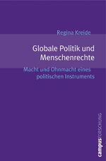 Globale Politik und Menschenrechte - Macht und Ohnmacht eines politischen Instruments