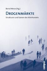 ISBN 9783593386355: Drogenmärkte : Strukturen und Szenen des Kleinhandels. Bernd Werse (Hg.)