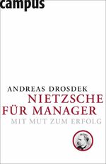 ISBN 9783593386546: Nietzsche für Manager - Mit Mut zum Erfolg