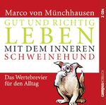 Gut und richtig leben mit dem inneren Schweinehund – Das Wertebrevier für den Alltag