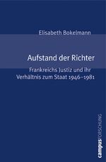 ISBN 9783593387284: Aufstand der Richter - Frankreichs Justiz und ihr Verhältnis zum Staat 1946-1981