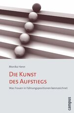 Die Kunst des Aufstiegs – Was Frauen in Führungspositionen kennzeichnet