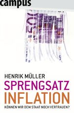 ISBN 9783593391458: Sprengsatz Inflation - Können wir dem Staat noch vertrauen?