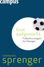 Gut aufgestellt – Fußballstrategien für Manager