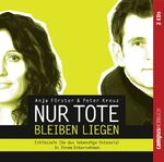 ISBN 9783593393230: Nur Tote bleiben liegen - Entfesseln Sie das lebendige Potenzial in Ihrem Unternehmen