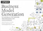 ISBN 9783593394749: Business Model Generation – Ein Handbuch für Visionäre, Spielveränderer und Herausforderer