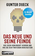 ISBN 9783593397177: Das Neue und seine Feinde - Wie Ideen verhindert werden und wie sie sich trotzdem durchsetzen, plus E-Book inside (ePub, pdf)