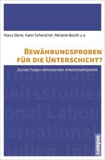 ISBN 9783593397979: Bewährungsproben für die Unterschicht? – Soziale Folgen aktivierender Arbeitsmarktpolitik