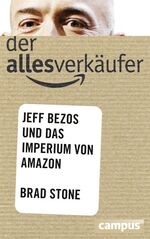 ISBN 9783593398167: Der Allesverkäufer - Jeff Bezos und das Imperium von Amazon, plus E-Book inside (ePub, mobi oder pdf)