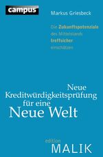 ISBN 9783593398280: Neue Kreditwürdigkeitsprüfung für eine Neue Welt - Die Zukunftspotenziale des Mittelstands treffsicher einschätzen