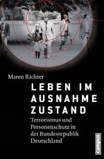 ISBN 9783593500850: Leben im Ausnahmezustand - Terrorismus und Personenschutz in der Bundesrepublik Deutschland (1970-1993)