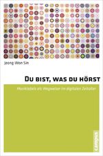 ISBN 9783593501031: Du bist, was du hörst - Musiklabels als Wegweiser im digitalen Zeitalter