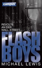 ISBN 9783593501239: Flash Boys : Revolte an der Wall Street. Michael Lewis. Aus dem Engl. von Jürgen Neubauer