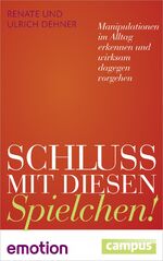 ISBN 9783593501475: Schluss mit diesen Spielchen! (Sonderausgabe) - Manipulationen im Alltag erkennen und wirksam dagegen vorgehen (Emotion-Edition)