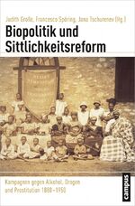 ISBN 9783593501659: Biopolitik und Sittlichkeitsreform - Kampagnen gegen Alkohol, Drogen und Prostitution 1880-1950