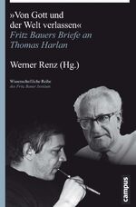 ISBN 9783593504681: "Von Gott und der Welt verlassen" - Fritz Bauers Briefe an Thomas Harlan