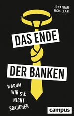 ISBN 9783593508412: Das Ende der Banken - Warum wir sie nicht brauchen