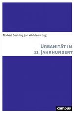 ISBN 9783593509709: Urbanität im 21. Jahrhundert / Eine Fest- und Freundschaftsschrift für Walter Siebel / Norbert Gestring / Taschenbuch / 366 S. / Deutsch / 2018 / Campus Verlag / EAN 9783593509709