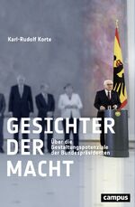 ISBN 9783593510385: Gesichter der Macht - Über die Gestaltungspotenziale der Bundespräsidenten. Buch ist neu und ungelesen