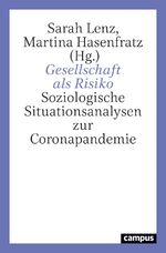ISBN 9783593513232: Gesellschaft als Risiko – Soziologische Situationsanalysen zur Coronapandemie