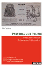 ISBN 9783593517476: Pastoral und Politik - Katholische Frömmigkeit im Spanien des 19. Jahrhunderts