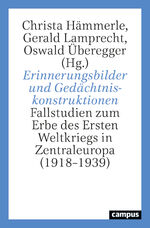 ISBN 9783593518480: Erinnerungsbilder und Gedächtniskonstruktionen – Fallstudien zum Erbe des Ersten Weltkriegs in Zentraleuropa (1918–1939)