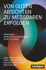 ISBN 9783593518596: Von guten Absichten zu messbaren Erfolgen - Wirksames Umsetzungsmanagement im Mittelstand