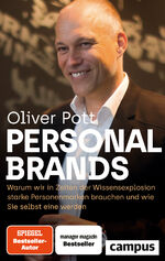 ISBN 9783593519579: Personal Brands – Warum wir in Zeiten der Wissensexplosion starke Personenmarken brauchen – und wie Sie selbst eine werden