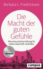 ISBN 9783593520469: Die Macht der guten Gefühle – Wie eine positive Haltung Ihr Leben dauerhaft verändert