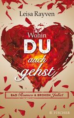 ISBN 9783596033225: Bad Romeo - Wohin du auch gehst