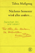 ISBN 9783596033935: Nächstes Semester wird alles anders ... Zwischen Uni und Leben! - Für alle, die denken, sie bräuchten einen Plan