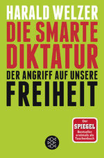 ISBN 9783596035526: Die smarte Diktatur - Der Angriff auf unsere Freiheit