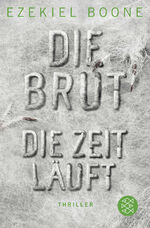 Die Brut - Die Zeit läuft – Thriller