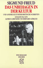 ISBN 9783596104536: Das Unbehagen in der Kultur - Und andere kulturtheoretische Schriften