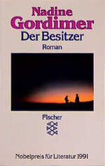 ISBN 9783596107087: Der Besitzer / Nadine Gordimer. Aus dem Engl. von Victoria Wocker