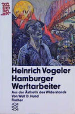 ISBN 9783596107421: Hamburger Werftarbeiter - Aus der Ästhetik des Widerstands