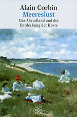 ISBN 9783596109890: Meereslust. Das Abendland und die Entdeckung der Küste