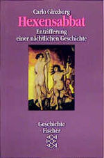 ISBN 9783596110025: Hexensabbat - Entzifferung einer nächtlichen Geschichte