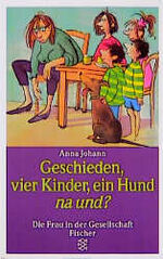 ISBN 9783596111183: Geschieden, vier Kinder, ein Hund - na und? (Die Frau in der Gesellschaft).