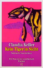 ISBN 9783596119455: Kein Tiger in Sicht - Satirische Geschichten