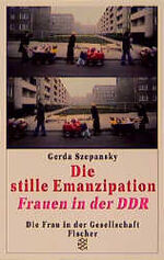 ISBN 9783596120758: Die Stille Emanzipation: Frauen in Der DDR