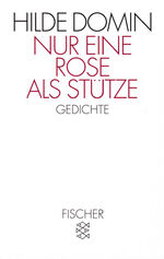 ISBN 9783596122073: Nur eine Rose als Stütze: Gedichte Gedichte