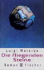 Luigi Malerba: Die fliegenden Steine Aus