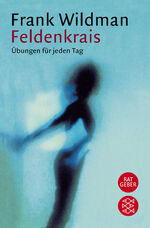 ISBN 9783596124893: Feldenkrais - Übungen für jeden Tag