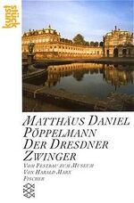 ISBN 9783596125159: Matthäus Daniel Pöppelmann: Der Dresdner Zwinger - Vom Festbau zur Gemäldegalerie